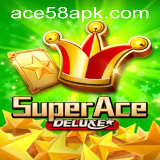 SuperAceDeluxe: Unveiling the Exciting World of ACE58